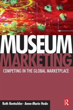 Museum Marketing - Rentschler, Ruth; Hede, Anne-Marie