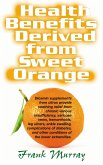 Health Benefits Derived from Sweet Orange