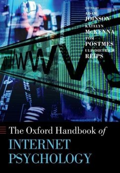 Oxford Handbook of Internet Psychology - Joinson, Adam / McKenna, Katelyn / Postmes, Tom / Reips, Ulf-Dietrich (eds.)