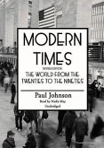 Modern Times: The World Form the Twenties to the Nineties, Part 1