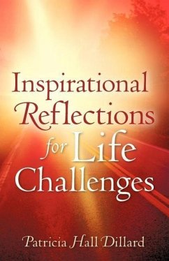 Inspirational Reflections For Life Challenges - Dillard, Patricia