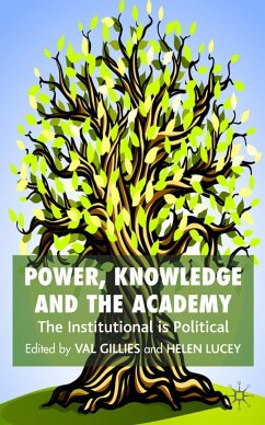 Power, Knowledge and the Academy - Gillies, Val / Lucey, Helen