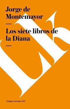 Los Siete Libros de la Diana - Montemayor, Jorge De