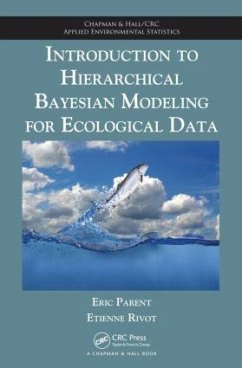 Introduction to Hierarchical Bayesian Modeling for Ecological Data - Parent, Eric; Rivot, Etienne