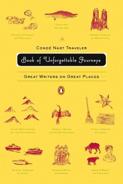 The Conde Nast Traveler Book of Unforgettable Journeys - Various