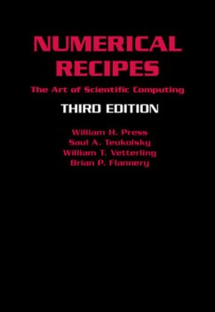 Numerical Recipes - Press, William H.; Teukolsky, Saul A.; Vetterling, William T.; Flannery, Brian P.