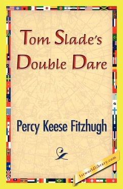 Tom Slade's Double Dare - Fitzhugh, Percy Keese