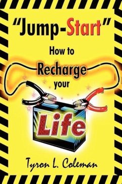 &quote;Jump-Start&quote;: How to Recharge your Life