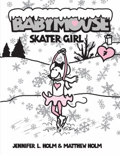 Babymouse #7: Skater Girl - Holm, Jennifer L.; Holm, Matthew