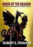 Robert E. Howard's Hour of the Dragon - Howard, Robert E