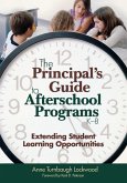 The Principal's Guide to Afterschool Programs, K-8