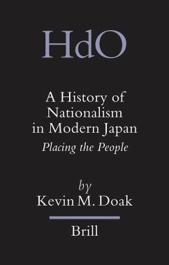 A History of Nationalism in Modern Japan: Placing the People - Doak, Kevin