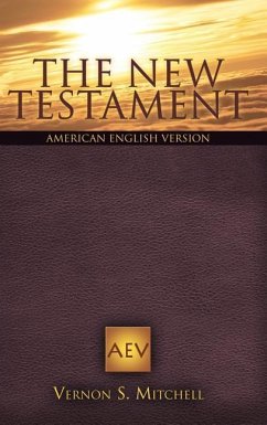 The New Testament - Mitchell, Vernon S.