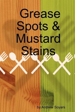 Grease Spots & Mustard Stains - Soyars, Andrew