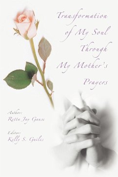 Transformation of My Soul Through My Mother's Prayers
