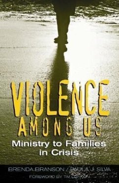 Violence Among Us: Ministry to Families in Crisis - Branson, Brenda