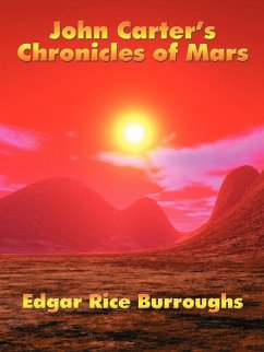 John Carter's Chronicles of Mars - Burroughs, Edgar Rice
