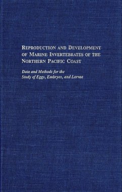 Reproduction and Development of Marine Invertebrates of the Northern Pacific Coast - Strathmann, Megumi F Reproduction and Development of Marine Invertebrates of the Northern Pacific Coast - Strathmann, Megumi F
