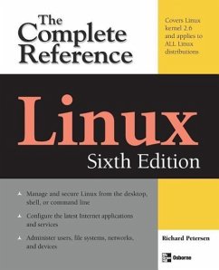 Linux: The Complete Reference, Sixth Edition - Petersen, Richard L.
