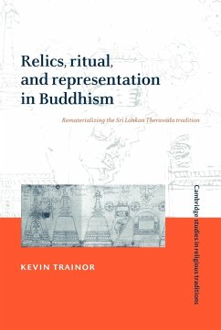 Relics, Ritual, and Representation in Buddhism - Trainor, Kevin; Kevin, Trainor