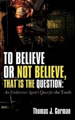 To Believe or Not Believe, That Is the Question - Gorman, Thomas J.