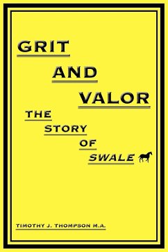 Grit And Valor - Thompson, Timothy J.