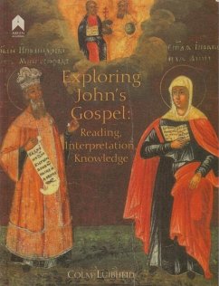 Exploring John's Gospel: Reading, Interpretation, Knowledge - Luibhéid, Colm