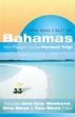 Open Road's Best of the Bahamas: Your Passport to the Perfect Trip! and Includes One-Day, Weekend, One-Week & Two-Week Trips