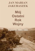 MÓJ OSTATNI ROK WOJNY