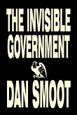 The Invisible Government by Dan Smoot, Political Science, Political Freedom & Security, Conspiracy Theories
