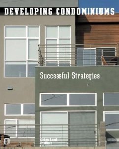 Developing Condominiums: Successful Strategies - Bach, Alexa