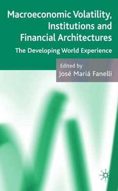 Macroeconomic Volatility, Institutions and Financial Architectures - Fanelli, Jose M.