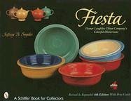 Fiesta: Homer Laughlin China Company's Colorful Dinnerware - Snyder, Jeffrey B.
