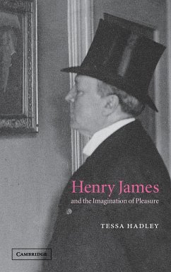 Henry James and the Imagination of Pleasure - Hadley, Tessa