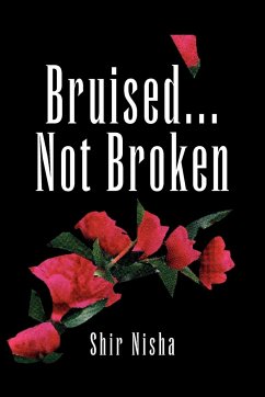 Bruised... Not Broken - Nisha, Shir