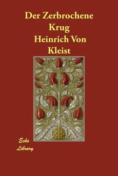 Der Zerbrochene Krug - Kleist, Heinrich Von