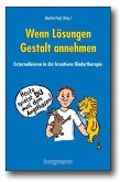 Wenn Lösungen Gestalt annehmen Wenn Lösungen Gestalt annehmen