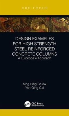 Design Examples for High Strength Steel Reinforced Concrete Columns - Chiew, Sing-Ping; Cai, Yanqing