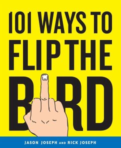 101 Ways to Flip the Bird - Joseph, Jason; Joseph, Rick