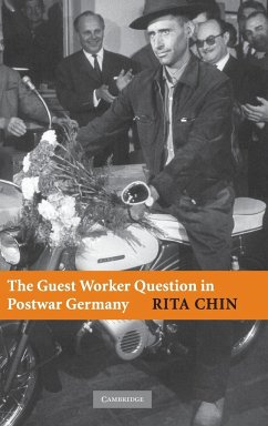 The Guest Worker Question in Postwar Germany - Chin, Rita