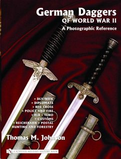 German Daggers of World War II - A Photographic Reference: Volume 3 - DLV/Nsfk - Diplomats - Red Cross - Police and Fire - Rlb - Teno - Customs - Reic - Johnson, Thomas M.