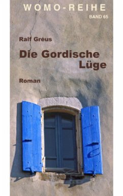 Die Gordische Lüge - Gréus, Ralf