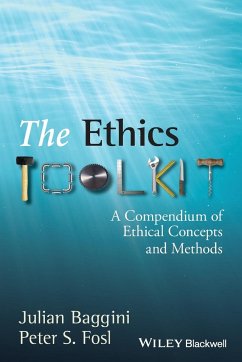 The Ethics Toolkit - Baggini, Julian; Fosl, Peter S