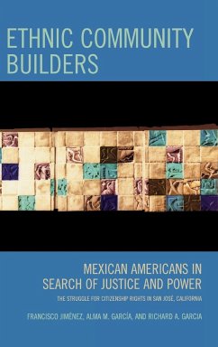 Ethnic Community Builders - Jiménez, Francisco; García, Alma M.; Garcia, Richard A.