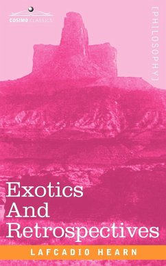 Exotics and Retrospectives - Hearn, Lafcadio