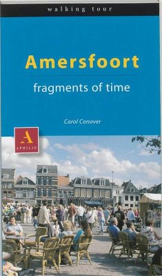 Amersfoort - fragments of time / druk 1 - Conover, C.