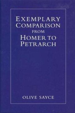 Exemplary Comparison from Homer to Petrarch - Sayce, Olive