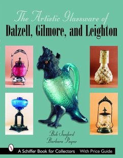 The Artistic Glassware of Dalzell, Gilmore & Leighton - Sanford, Bob