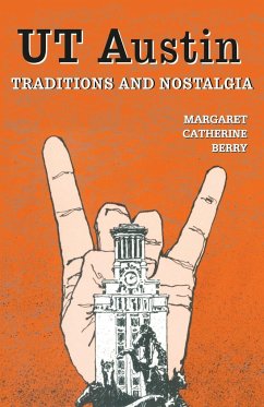 UT Austin Traditions and Nostalgia - Berry, Margaret Catherine