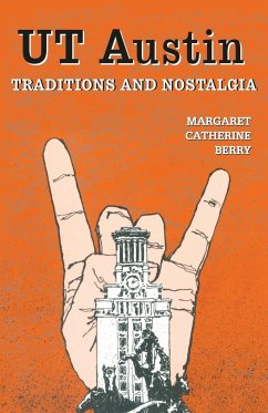 UT Austin Traditions and Nostalgia